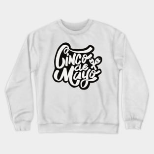 Cinco de Mayo maracas black and white lettering Crewneck Sweatshirt